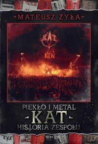 Piekło i metal. Historia zespołu Kat 