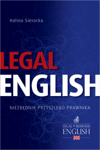 Legal English. Niezbędnik przyszłego prawnika 