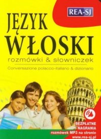 Język włoski. Rozmówki & słowniczek. Conversazione polacco-italiano & dizionario z nagraniami MP3 