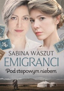 Emigranci Pod stepowym niebem