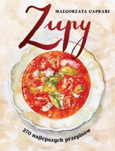 Zupy 270 najlepszych przepisów