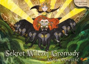 Sekret Wilczej Gromady Moja opowieść Gra