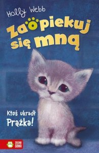 Zaopiekuj się mną Ktoś ukradł Prążka
