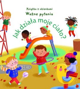 Jak działa moje ciało? Ważne pytania