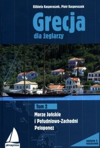 Grecja dla żeglarzy Tom 2 Morze Jońskie i Południowo-Zachodni Peloponez