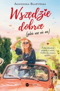 Wszędzie dobrze