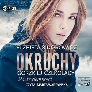 Okruchy gorzkiej czekolady Tom 1 Morze ciemności