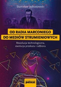 Od radia Marconiego do mediów strumieniowych
