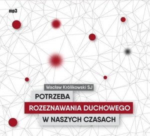 Potrzeba rozeznawania duchowego