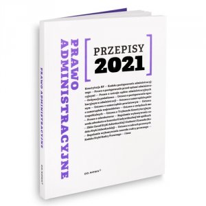 Prawo administracyjne Przepisy 2021