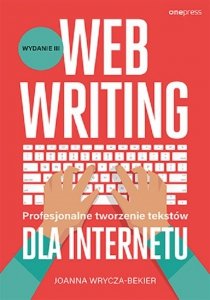 Webwriting Profesjonalne tworzenie tekstów dla Internetu