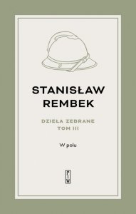 Dzieła zebrane Tom 3 W polu Opowieść