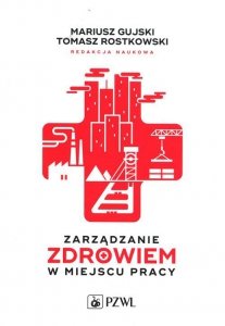 Zarządzanie zdrowiem w miejscu pracy