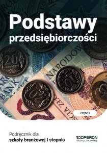 Podstawy przedsiębiorczości Podręcznik Część 1