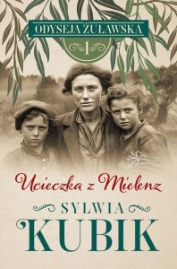 Odyseja Żuławska Tom 1 Ucieczka z Mielenz