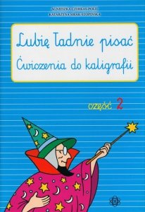Lubię ładnie pisać Zeszyt 2