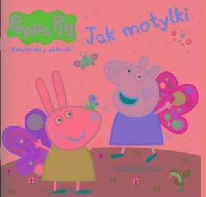 Peppa Pig Ksiażeczki z półeczki 90 Jak motylki