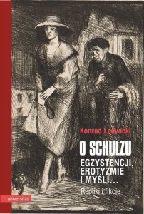 O Schulzu Egzystencji, erotyzmie i myśli