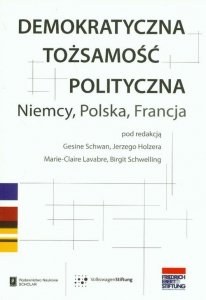 Demokratyczna tożsamość polityczna Niemcy Polska Francja