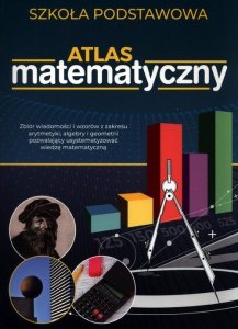 Atlas matematyczny. Szkoła podstawowa