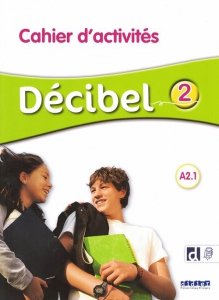 Decibel 2 ćwiczenia Język  francuski.Młodzież. + app