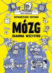 Wewnętrzne historie Mózg ogarnia wszystko