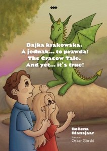 Bajka krakowska A jednak… to prawda!