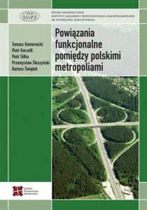 Powiązania funkcjonalne pomiędzy polskimi metropoliami