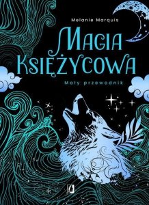 Magia księżycowa Mały przewodnik