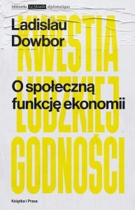 O społeczną funkcję ekonomii Kwestia ludzkiej godności