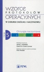 Wzorce protokołów operacyjnych w chirurgii ogólnej i naczyniowej Tom 5