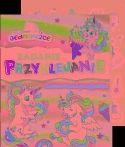 Moje Jednorożce. Zadanie Przyklejanie  Zaczarowani przyjaciele