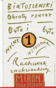 Utwory zebrane Tom 1 Obroty rzeczy