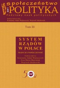 Społeczeństwo i polityka Podstawy nauk politycznych Tom 3