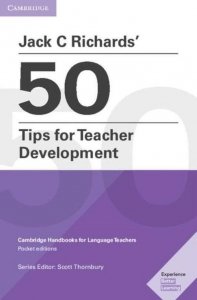Jack C Richards` 50 Tips for Teacher Development
