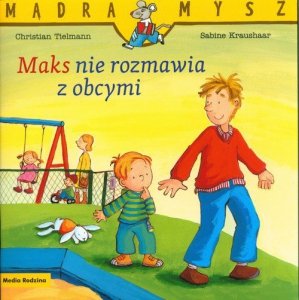 Mądra Mysz Maks nie rozmawia z obcymi