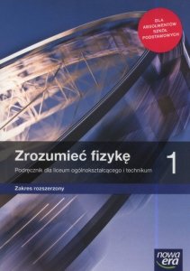Zrozumieć fizykę 1 Podręcznik Zakres rozszerzony