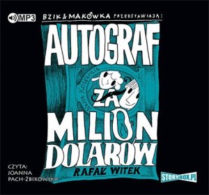 Bzik i Makówka przedstawiają: Autograf za milion dolarów - audiobook