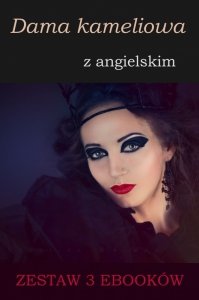 Dama kameliowa z angielskim. Zestaw 3 ebooków (EBOOK)