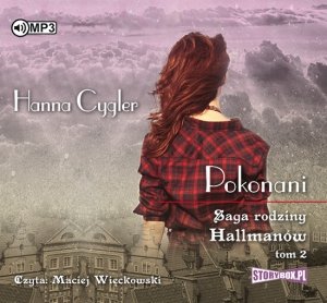 Saga rodziny Hallmanów. Tom 2. Pokonani - audiobook / ebook