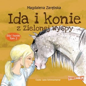 Ida i konie. Tom 2. Ida i konie z Zielonej Wyspy - audiobook