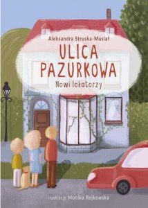 Nowi lokatorzy. Ulica Pazurkowa (EBOOK)