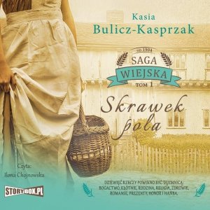 Saga wiejska. Tom 1. Skrawek pola - audiobook / ebook
