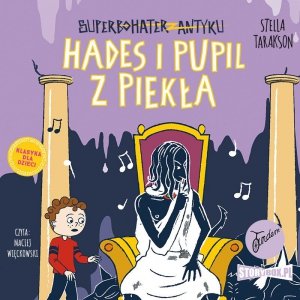 Superbohater z antyku. Tom 9. Hades i pupil z piekła - audiobook