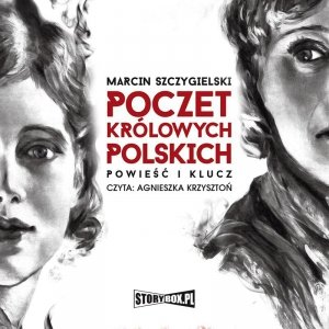 Poczet królowych polskich. Powieść i klucz - audiobook / ebook