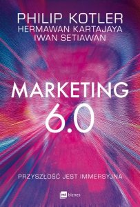 Marketing 6.0. Przyszłość jest immersyjna (EBOOK)