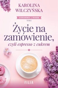 Życie na zamówienie, czyli espresso z cukrem (EBOOK)