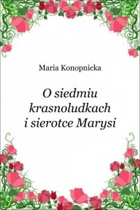 O siedmiu krasnoludkach i sierotce Marysi (EBOOK)