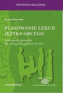 Planowanie lekcji języka obcego. Podręcznik i poradnik dla nauczycieli języków obcych