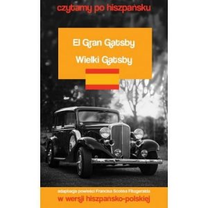 Czytamy po hiszpańsku. El Gran Gatsby. Wielki Gatsby